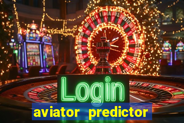 aviator predictor v4.0 download